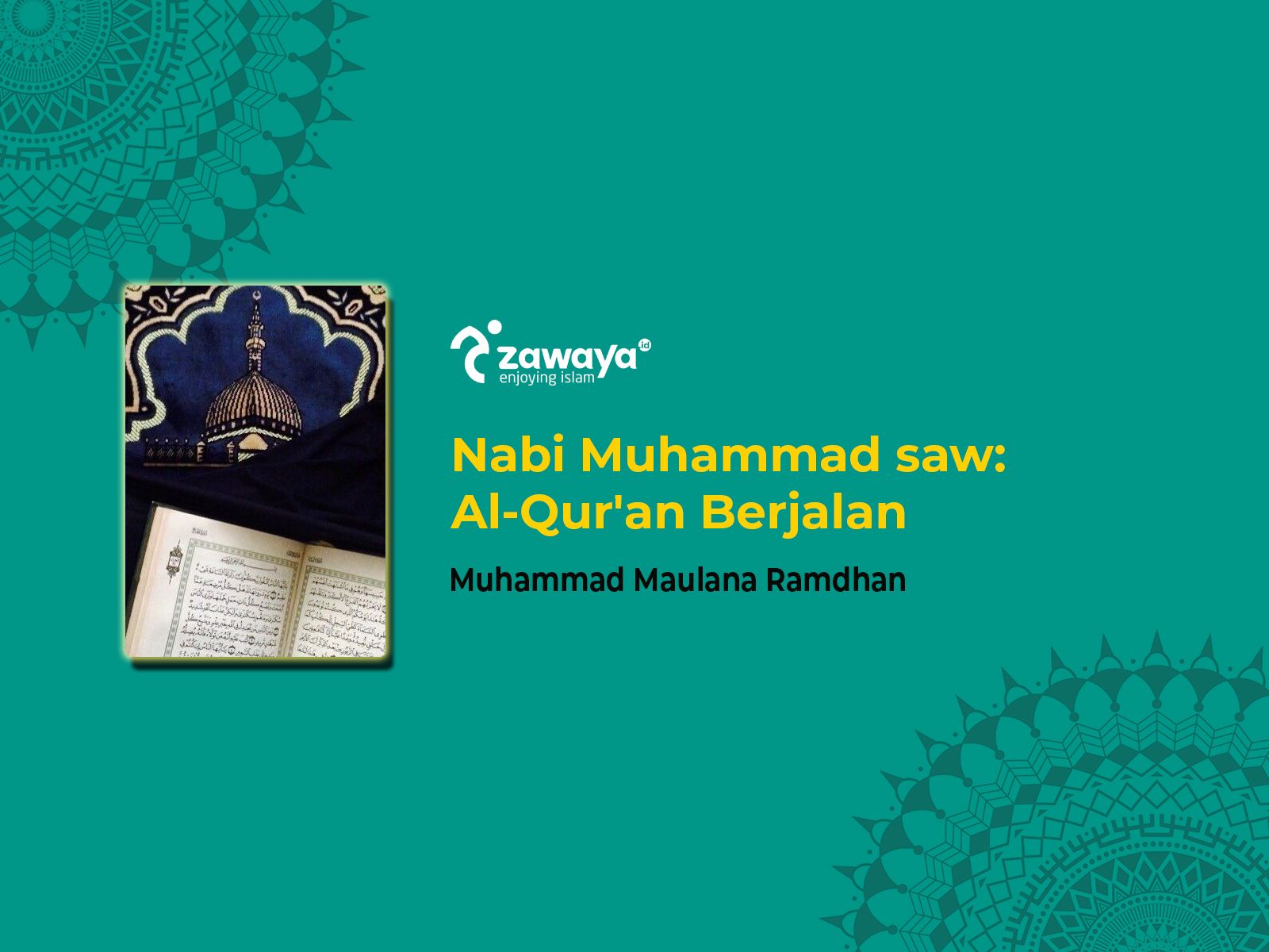 Nabi Muhammad saw: Al-Qur'an Berjalan